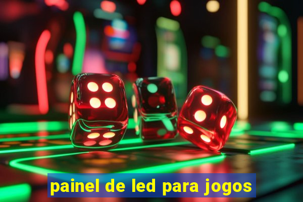 painel de led para jogos